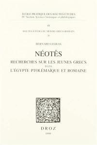 Néotês : recherche sur les jeunes Grecs dans l'Egypte ptolémaïque et romaine