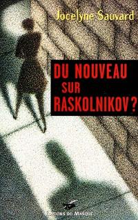 Du nouveau sur Raskolnikov