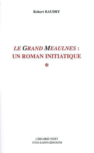 Le Grand Meaulnes : un roman initiatique