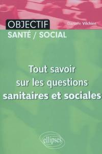 Tout savoir sur les questions sanitaires et sociales