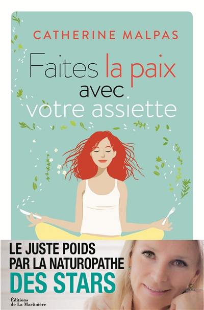 Faites la paix avec votre assiette : le juste poids par la naturopathie