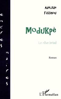 Modukpè : le rêve brisé