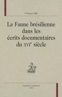 La faune brésilienne dans les écrits documentaires du XVIe siècle