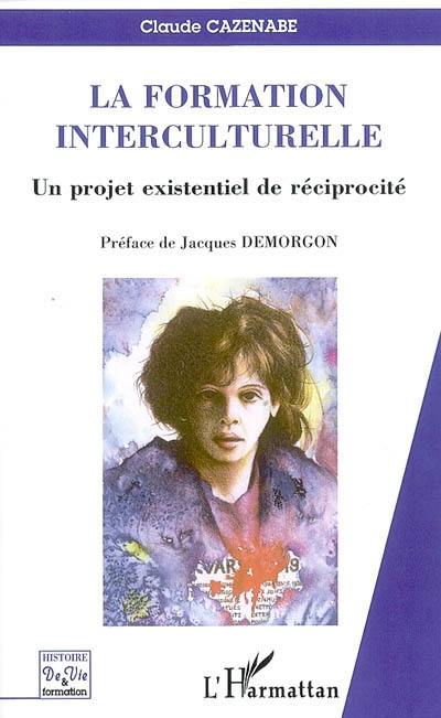 La formation interculturelle : un projet existentiel de réciprocité