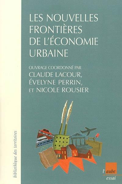 Les nouvelles frontières de l'économie urbaine