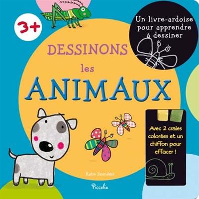 Dessinons les animaux : un livre-ardoise pour apprendre à dessiner