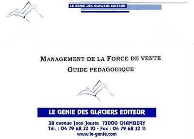 Management de la force de vente : guide pédagogique