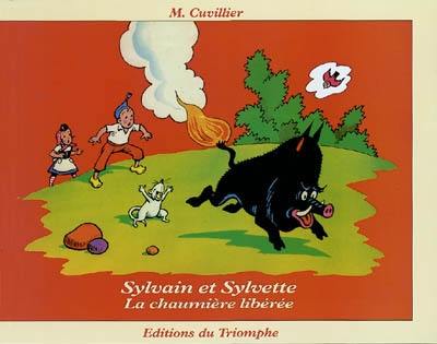 Sylvain et Sylvette. Vol. 21. La chaumière libérée