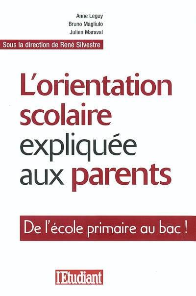 L'orientation scolaire expliquée aux parents : de l'école primaire au bac