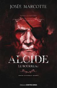 Alcide, le bourreau