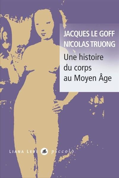 Une histoire du corps au Moyen Age