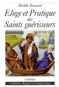 Eloge et pratique des saints guérisseurs