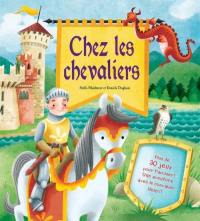 Chez les chevaliers : plus de 30 jeux pour t'amuser !, une aventure avec le chevalier Henri !