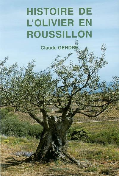 Histoire de l'olivier en Roussillon