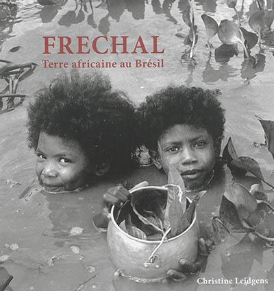 Frechal : terre africaine au Brésil