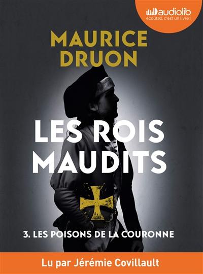 Les rois maudits. Vol. 3. Les poisons de la couronne