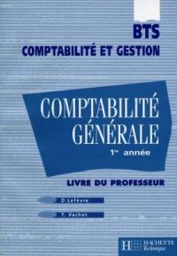 Comptabilité générale 1re année BTS : comptabilité et gestion : livre du professeur