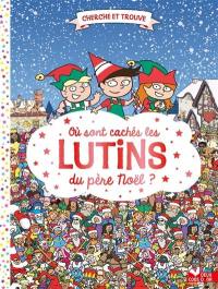 Où sont cachés les lutins du Père Noël ?