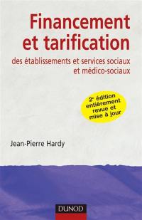 Financement et tarification des établissements et services sociaux et médico-sociaux