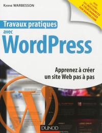 Travaux pratiques avec WordPress : apprenez à créer un site web pas à pas