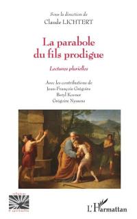 La parabole du fils prodigue : lectures plurielles