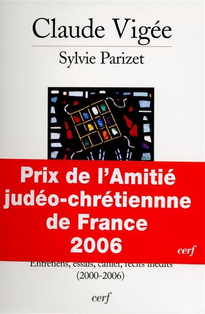 Les portes éclairées de la nuit : entretiens, essais, cahier, récits inédits (2000-2006)