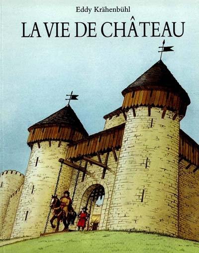 La vie de château