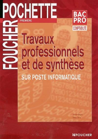 Travaux professionnels et de synthèse sur poste informatique, première bac pro comptabilité