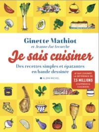 Je sais cuisiner : des recettes simples et épatantes en bande dessinée