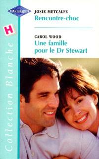 Rencontre-choc. Une famille pour le Dr Stewart