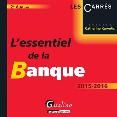 L'essentiel de la banque : 2015-2016