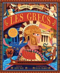 Les Grecs : voyage dans l'Antiquité : plus de 80 volets à soulever et d'autres rabats cachés en dessous !