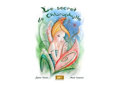 Le secret de Chlorophylle