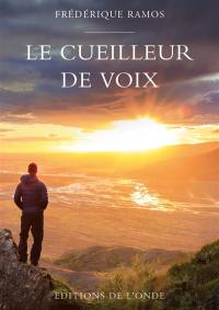 Le cueilleur de voix