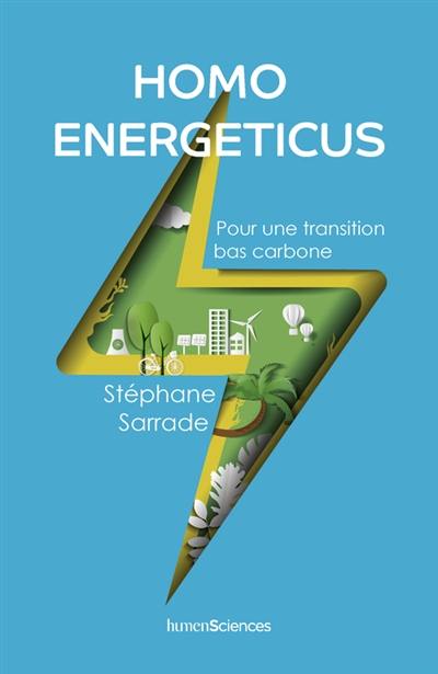 Homo energeticus : pour une transition bas carbone