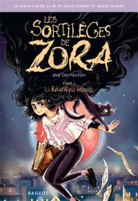 Les sortilèges de Zora. Vol. 2. La bibliothèque interdite