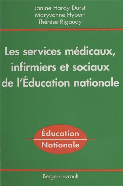 Les services médicaux, infirmiers et sociaux de l'Education nationale