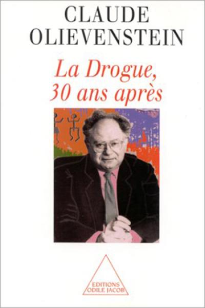 La drogue, 30 ans après