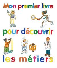 Mon premier livre pour découvrir les métiers