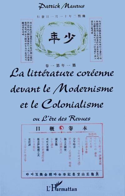 La littérature coréenne devant le modernisme et le colonialisme ou L'ère des revues