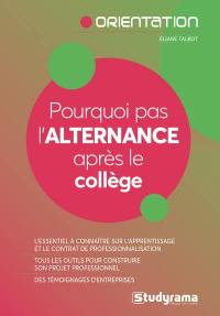 Pourquoi pas l'alternance après le collège ?