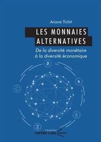 Les monnaies alternatives : de la diversité monétaire à la diversité économique