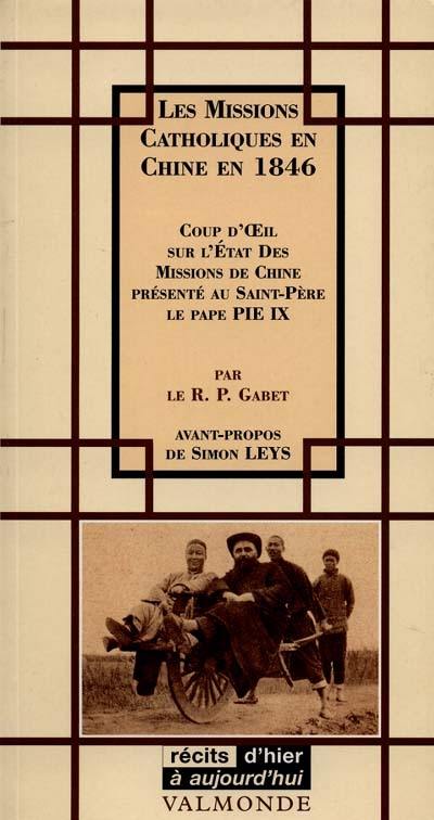 Les missions catholiques en Chine en 1846 : coup d'oeil sur l'état des missions de Chine présenté au Saint-Père le pape Pie IX