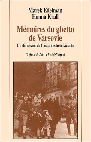 Mémoires du ghetto de Varsovie : un dirigeant de l'insurrection raconte