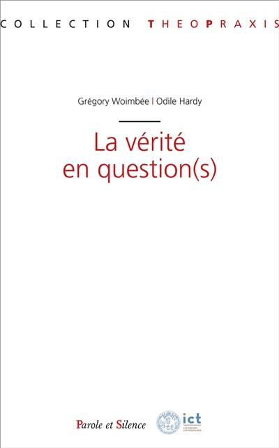 La vérité en question(s)