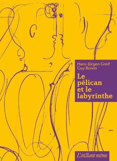 Le pélican et le labyrinthe