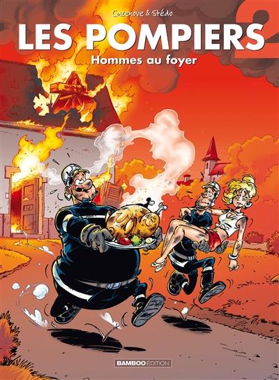 Les pompiers. Vol. 2. Hommes au foyer