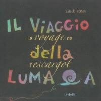 Le voyage de l'escargot. Il viaggio della lumaca