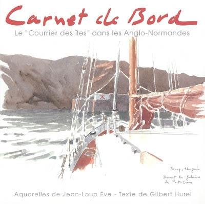 Carnet de bord : le Courrier des îles dans les Anglo-normandes