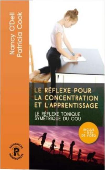 Le réflexe pour la concentration et l'apprentissage : le réflexe tonique symétrique du cou et ses implications